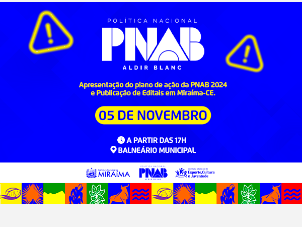 Apresentação do plano de ação da PNAB 2024
e Publicação de Editais em Miraíma-CE.